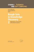 Rough Sets in Knowledge Discovery 2: Applications, Case Studies and Software Systems - Studies in Fuzziness and Soft Computing 19 (Paperback)