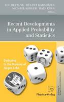 Recent Developments in Applied Probability and Statistics: Dedicated to the Memory of Jürgen Lehn (Hardback)