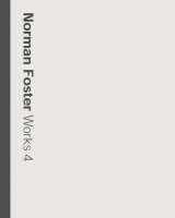 Norman Foster Works 4 - Norman Foster Works (Hardback)