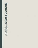 Norman Foster Works 2 - Norman Foster Works (Hardback)