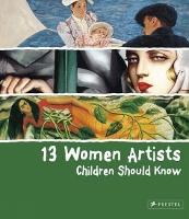 13 Women Artists Children Should Know - 13 Children Should Know (Hardback)