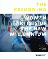 The Reckoning: Women Artists of the New Millennium (Paperback)