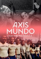Axis Mundo: Queer Networks in Chicano L.A. (Hardback)