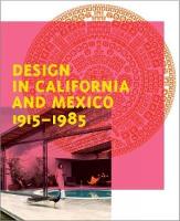 Design in California and Mexico, 1915-1985: Found in Translation (Hardback)