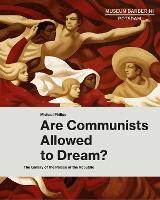 Are Communists Allowed to Dream?: The Gallery of the Palace of the Republic (Hardback)
