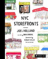 NYC Storefronts: Illustrations of the Big Apple's Best-Loved Spots (Hardback)