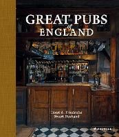 Great Pubs of England: Thirty-three of England's Best Hostelries from the Home Counties to the North (Hardback)
