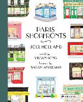 Paris Shopfronts: Illustrations of the City's Best-Loved Boutiques, Brasseries, Bars, and More (Hardback)