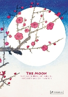 The Moon: Woodblock Prints by Hokusai, Hiroshige and Other Artists (Hardback)