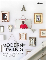 Modern Living: How to Decorate with Style (Hardback)