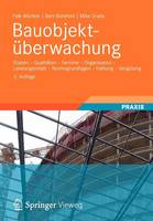 Bauobjektuberwachung: Kosten - Qualitaten - Termine - Organisation - Leistungsinhalt - Rechtsgrundlagen - Haftung - Vergutung (Paperback)