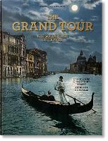 The Grand Tour. The Golden Age of Travel (Hardback)