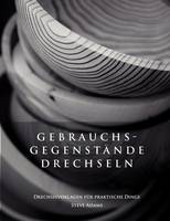 Gebrauchsgegenstände drechseln - Drechselvorlagen für die praktischen Dinge (Paperback)