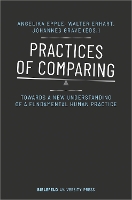 Practices of Comparing – Towards a New Understanding of a Fundamental Human Practice - BiUP General (Paperback)