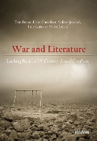 War and Literature: Looking Back on 20th Century Armed Conflicts (Paperback)