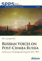 Russian Voices on Post-Crimea Russia: An Almanac of Counterpoint Essays from 2015–2018 - Soviet and Post-Soviet Politics and Society (Paperback)