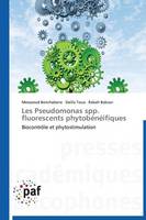 Les Pseudomonas Spp. Fluorescents Phytobeneifiques - Omn.Pres.Franc. (Paperback)