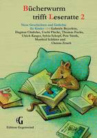 Bücherwurm trifft Leseratte 2: Neue Geschichten und Gedichte für Kinder (Paperback)