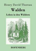 Walden: Leben in den Wäldern (Paperback)