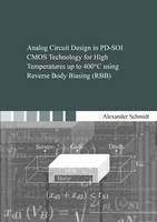 Analog Circuit Design in PD-SOI CMOS Technology for High Temperatures Up to 400 C Using Reverse Body Biasing (RBB) - Berichte aus der Elektrotechnik (Paperback)
