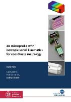 3D microprobe with isotropic serial kinematics for coordinate metrology - Schriftenreihe Mikrotechnik (Paperback)