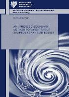 An Immersed Boundary Method for Arbitrarily Shaped Lagrangian Bodies - Berichte des Fachgebiets für Strömungsmechanik (Paperback)