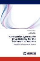 Nanocarrier Systems for Drug Delivery for the Treatment of Asthma (Paperback)