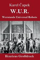 W.U.R. Werstands Universal Robots (Grossdruck) (Hardback)