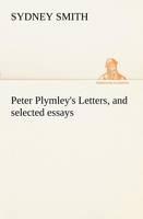 Peter Plymley's Letters, and selected essays (Paperback)