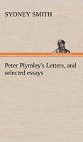 Peter Plymley's Letters, and selected essays (Hardback)