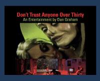 Dan Graham: Don't Trust Anyone Over Thirty. An Entertainment by Dan Graham (Paperback)