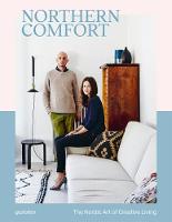 Northern Comfort: The Nordic Art of Creative Living (Hardback)