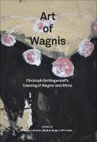 Art of Wagnis: Christoph Schlingensief's Crossing of Wagner and Africa (Paperback)