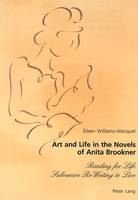 Art and Life in the Novels of Anita Brookner