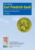 Carl Friedrich Gauss: Biographie und Dokumente (Paperback)