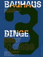 Bauhaus 3 Things: The Bauhaus Dessau Foundation's Magazine (Paperback)