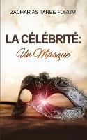 La Celebrite: un Masque - Evangelisation 3 (Paperback)