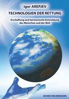 Technologien Der Rettung- Erschaffung Und Harmonische Entwicklung Des Menschen Und Der Welt- Band4 (German Edition) (Paperback)