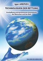Technologien Der Rettung - Erschaffung Und Harmonische Entwicklung Des Menschen Und Der Welt (Buch5) (Paperback)