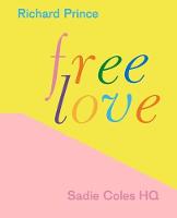 Richard Prince: Free Love (Hardback)