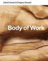 Daniel Dewar & Gregory Gicquel: Body of Work (Paperback)