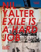 Nil Yalter: Exile Is a Hard Job (Paperback)