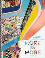 More is More: Memphis, Maximalism, and New Wave Design (Hardback)