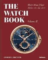 The Watch Book: More than Time Volume II - The Watch Book (Hardback)