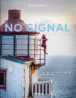 No Signal: Living in the Heart of Nature. Ten Portraits (Hardback)