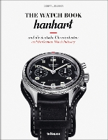 The Watch Book: Hanhart: und die deutsche Uhrenindustrie / and the German Watch Industry - The Watch Book (Hardback)