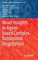 Novel Insights in Agent-based Complex Automated Negotiation - Studies in Computational Intelligence 535 (Hardback)