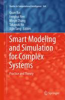 Smart Modeling and Simulation for Complex Systems: Practice and Theory - Studies in Computational Intelligence 564 (Paperback)