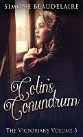 Colin's Conundrum - Victorians 3 (Hardback)