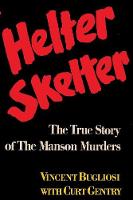 Helter Skelter The True Story of the Manson Murders (Paperback)
